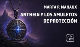 Anthein y los amuletos de protección