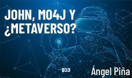 John, Mo4J y ¿Metaverso?