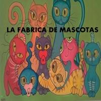 La Fabrica de Mascotas