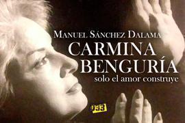 Carmina Benguría, solo el amor construye