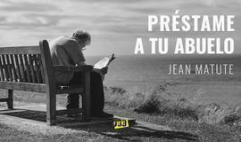 Préstame a tu abuelo