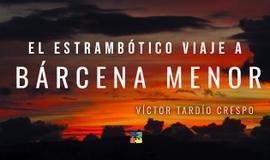 El estrambótico viaje a Bárcena Menor 