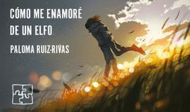 Cómo me enamoré de un elfo