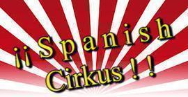 ¡¡ Spanish Cirkus !!