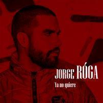 NUEVO SINGLE JORGE RÓGA