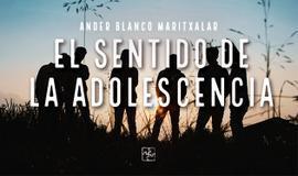 El sentido de la adolescencia 