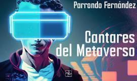 Cantares del metaverso 