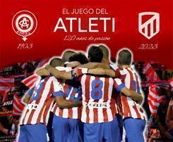 El juego del Atleti: 120 años de pasión