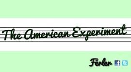 THE AMERICAN EXPERIMENT