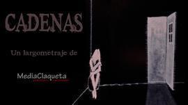 Largometraje CADENAS