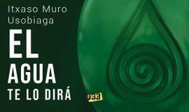 El agua te lo dirá