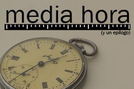 Media hora (y un epílogo)