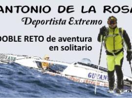 ANTONIO DE LA ROSA, DOBLE RETO DE AVENTURA