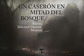 Un caserón en mitad del bosque