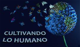 Cultivando lo humano