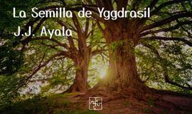 La Semilla de Yggdrasil