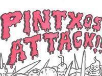 PINTXOS ATTACK!!
