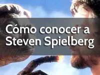 Cómo conocer a Steven Spielberg
