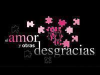 Amor y Otras Desgracias