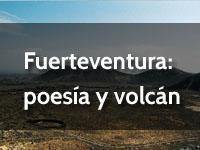 Fuerteventura: poesía y volcán