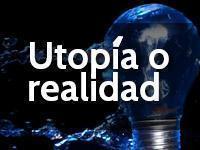 Utopía o realidad