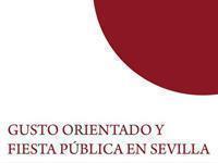 Gusto orientado y fiesta pública en Sevilla