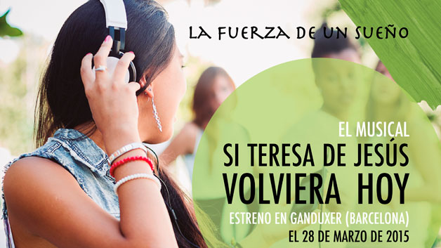 Musical "Si Teresa de Jesús volviera hoy"
